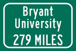 Bryant University / Custom College Highway Distance Sign / Bryant Bulldogs / Smithfield Rhode Island /