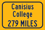 Canisius College / Custom College Highway Distance Sign / Canisius Golden Griffins / Buffalo New York /
