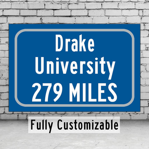 Drake University / Custom College Highway Distance Sign / Drake Bulldogs / Des Moines Iowa /