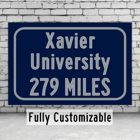 Xavier University  / Custom College Highway Distance Sign /Xavier University /Xavier University Musketeers / Cincinnati Ohio /
