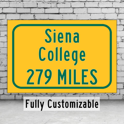 Siena College / Custom College Highway Distance Sign / Siena Saints / Loudonville New York /