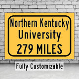 Northern Kentucky University / Custom College Highway Distance Sign / Northern Kentucky Norse / Highland Heights Kentucky /