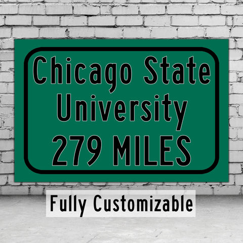 Chicago State University / Custom College Highway Distance Sign / Chicago State Cougars / Chicago Illinois
