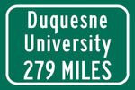 Duquesne University / Custom College Highway Distance Sign /Duquesne University /Duquesne University Hatters / Pittsburg PA/