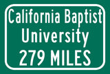 California Baptist University / Custom College Highway Distance Sign /California Baptist Lancers / Riverside California