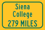 Siena College / Custom College Highway Distance Sign / Siena Saints / Loudonville New York /