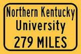 Northern Kentucky University / Custom College Highway Distance Sign / Northern Kentucky Norse / Highland Heights Kentucky /