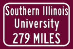 Southern Illinois University / Custom College Highway Distance Sign / Southern Illinois Salukis / Carbondale Illinois /