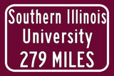 Southern Illinois University / Custom College Highway Distance Sign / Southern Illinois Salukis / Carbondale Illinois /