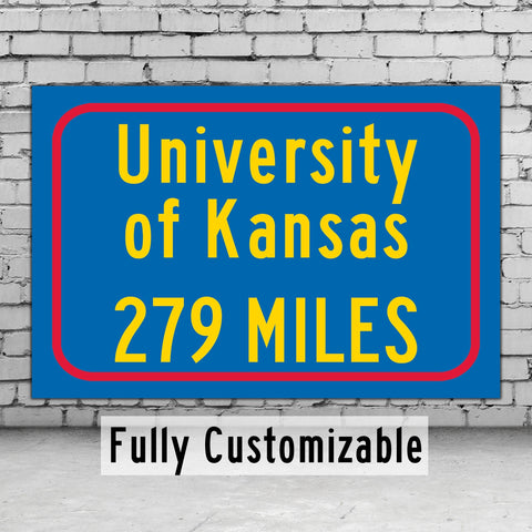 University of Kansas / Custom College Highway Distance Sign / University of Kansas Jayhawks / Lawrence, Kansas /
