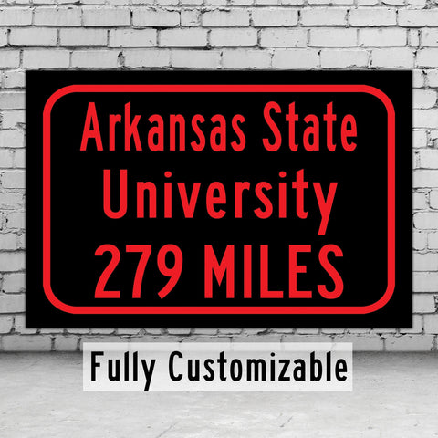 Arkansas State University / Custom College Highway Distance Sign / Arkansas State Red Wolves / Jonesboro Arkansas
