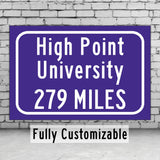 High Point University/Custom College Highway Distance Sign/High Point University /High Point University / High Point Panthers/High Point NC