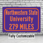Northwestern State University / Custom College Highway Distance Sign / Northwestern State Demons / Natchitoches Louisiana