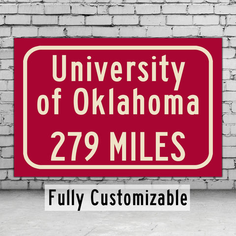 The University of Oklahoma  / Custom College Highway Distance Sign / The University of Oklahoma  / Oklahoma Sooners / Norman, Oklahoma /