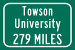 Towson University / Custom College Highway Distance Sign / Towson Tigers / Towson Maryland /