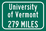 University of Vermont / Custom College Highway Distance Sign /University of Vermont / Vermont Catamounts / Burlington Vermont