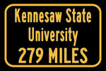 Kennesaw State University / Custom College Highway Distance Sign /Kennesaw State University / Kennesaw Owls / Kennesaw Georgia