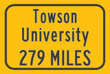 Towson University / Custom College Highway Distance Sign / Towson Tigers / Towson Maryland /