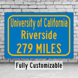 University of California Riverside / Custom College Highway Distance Sign / UC Riverside Highlanders / UC Riverside Highlanders wallart