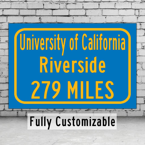 University of California Riverside / Custom College Highway Distance Sign / UC Riverside Highlanders / UC Riverside Highlanders wallart
