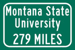 Montana State University / Custom College Highway Distance Sign /Montana State University / Montana State University Bengals / Bozeman MO