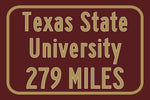 Texas State University / Custom College Highway Distance Sign / Texas State Bobcats / San Marcos Texas