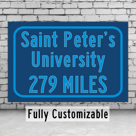 Saint Peter's University / Custom College Highway Distance Sign / Saint Peter's Peacocks / Jersey City New Jersey /