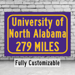 University of North Alabama / Custom College Highway Distance Sign /University of North Alabama / North Alabama Lions / Florence Alabama