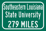 Southeastern Louisiana University / Custom College Highway Distance Sign / Southeastern Louisiana Lions / Hammond Louisiana
