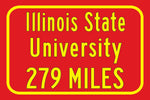 Illinois State University / Custom College Highway Distance Sign / Illinois State Redbirds / Normal Illnois /