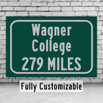 Wagner College / Custom College Highway Distance Sign / Wagner Seahawks / New york New york /