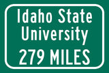 Idaho State University / Custom College Highway Distance Sign / Idaho State University / Idaho State University Bengals / Poctello Idaho