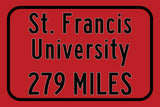 Saint Francis University / Custom College Highway Distance Sign / Saint Francis Terriers / Loretto Pennsylvania