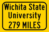 Wichita State University / Custom College Highway Distance Sign / Wichita State University / Wichita State University Shockers/ Kansas