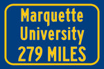 Marquette University / Custom College Highway Distance Sign /Creighton University /Marquette University Golden Eagles / Milwaukee, WI/