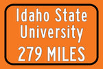 Idaho State University / Custom College Highway Distance Sign / Idaho State University / Idaho State University Bengals / Poctello Idaho