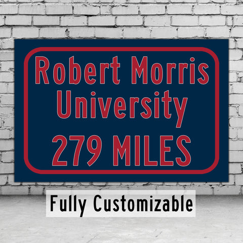 Robert Morris University / Custom College Highway Distance Sign / Robert Morris Colonials / Moon Township /