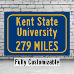 Kent State University / Custom College Highway Distance Sign / Kent State Golden Flashes / Kent Ohio /