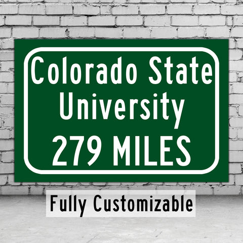 Colorado State University / Custom College Highway Distance Sign / Colorado State Rams / Fort Collins Colorado /