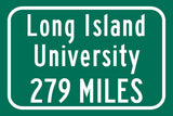 Long Island University / Custom College Highway Distance Sign / Long Island Sharks / Greeenvale New York /
