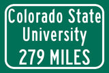 Colorado State University / Custom College Highway Distance Sign / Colorado State Rams / Fort Collins Colorado /