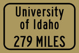 University of Idaho / Custom College Highway Distance Sign / University of Idaho / University of Idaho Vandals / Moscow Idaho