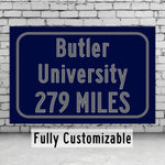 Butler University / Custom College Highway Distance Sign /Butler University /Butler University Bulldogs  / Indianapolis Indiana/