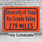 UTRGV / Custom College Highway Distance Sign / UTRGV Vaqueros / Edinburg Texas