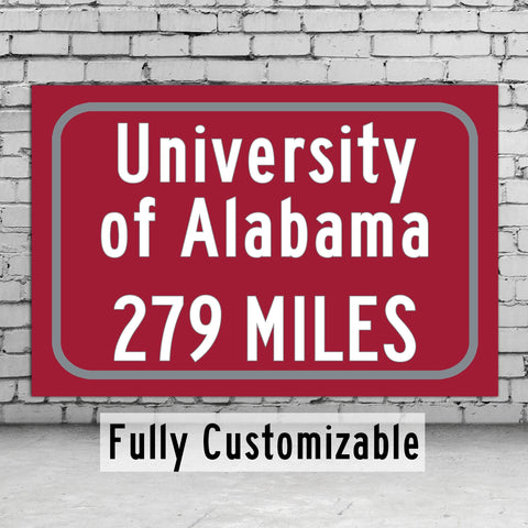 University of Alabama Custom College Highway Distance Sign /University of Alabama Tuscaloosa/ Alabama Crimson Tide