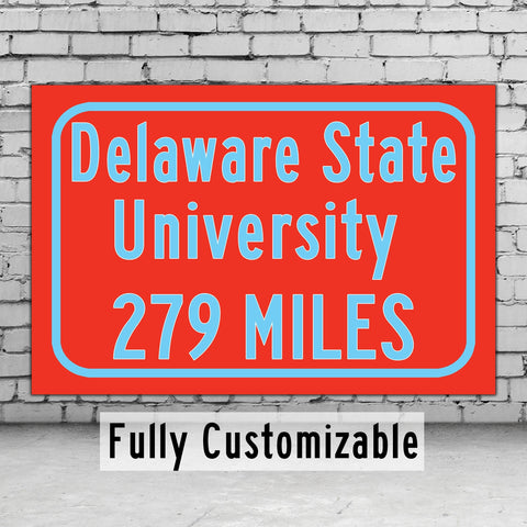 Delaware State University / Custom College Highway Distance Sign / Delaware State Hornets / Dover Delaware /