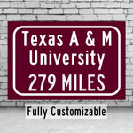 Texas A and M University Custom College Highway Distance Sign / Texas A M University/Texas A M University Aggies