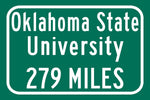 Oklahoma State University / Custom College Highway Distance Sign / Stillwater Oklahoma / Oklahoma Cowboys /
