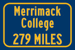 Merrimack College / Custom College Highway Distance Sign / Merrimack Warriors / North Andover Massachusetts /