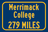 Merrimack College / Custom College Highway Distance Sign / Merrimack Warriors / North Andover Massachusetts /